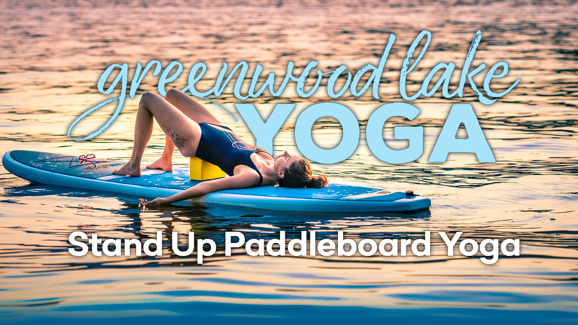 Greenwood Lake Yoga - Stand Up Paddleboard Yoga on Greenwood Lake